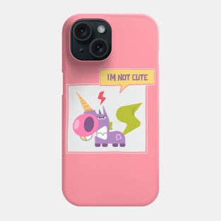 I'm Not Cute Phone Case