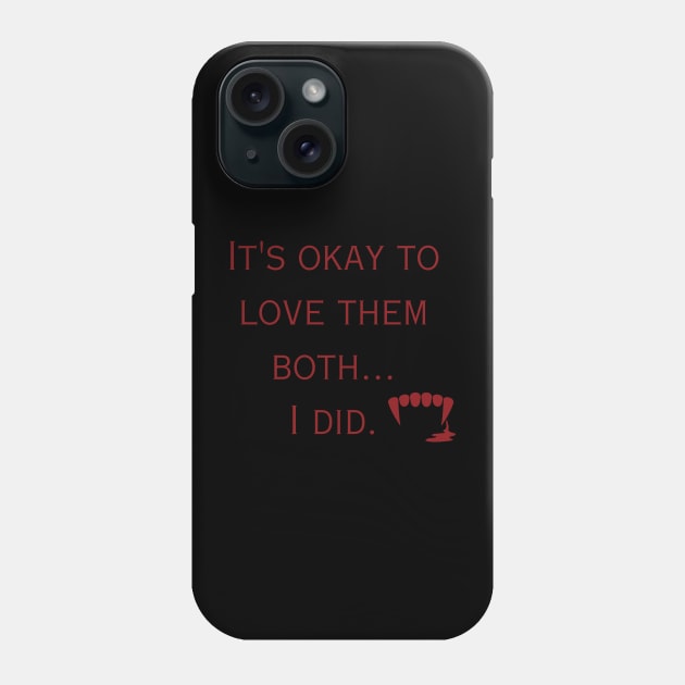 It's Okay to Love them Both-Red Phone Case by Sweetest Glow