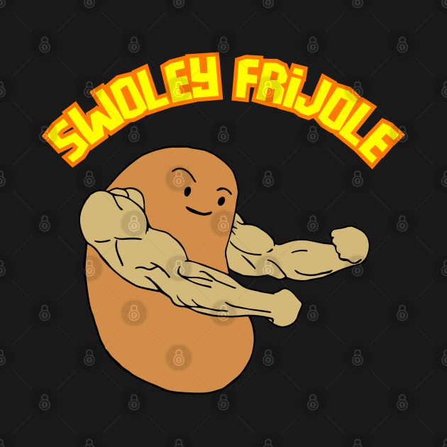 Swoley Frijole the bodybuilding bean by 1323FitnessCo