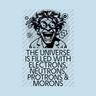 Universe of Morons T-Shirt