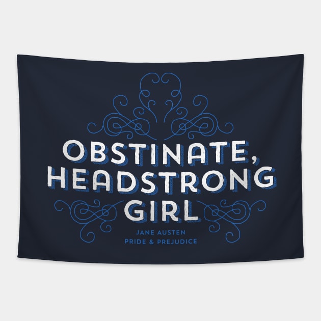 Obstinate Headstrong Girl Pride and Prejudice Jane Austen 