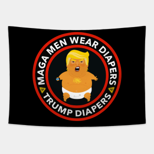 Maga Men Wear Diapers - trump diapers Tapestry