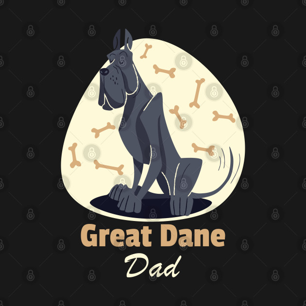 Disover Great Dane Dad - Great Dane Dog - T-Shirt