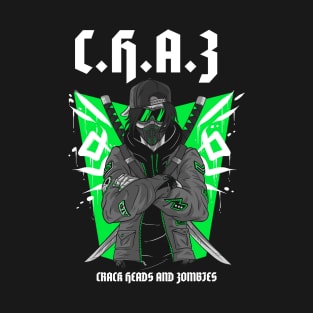 C.H.A.Z. - Crack Heads And Zombies T-Shirt