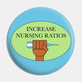 Increase Nursing Ratios - Fund Public Hospitals Pin