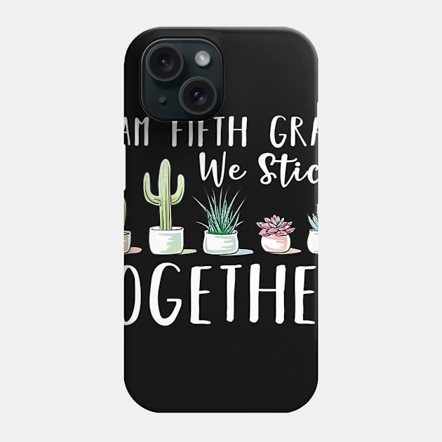 Team Fifth Grade We Stick Together Shirt Back To School Phone Case by Fowlerbg