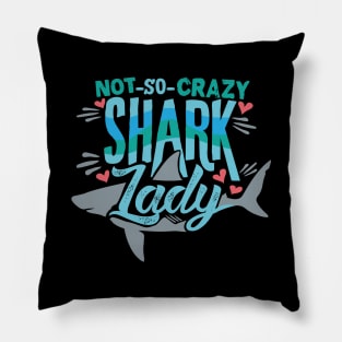 Not So Crazy Shark Lady Pillow