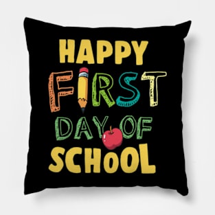 Happy First Day Of School. Pillow