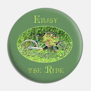 Enjoy the Ride Pin