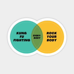 Venn Diagram: Everybody: Kung Fu Fighting & Rock your body Magnet