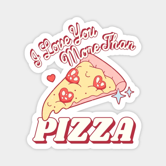 Valentine's I Love You More Than Pizza Couple Matching Magnet by SilverLake