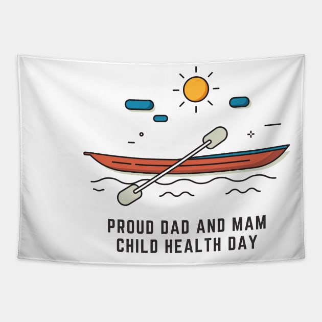 proud daddy and mam,child health day Tapestry by GloriaArts⭐⭐⭐⭐⭐