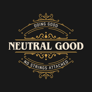 Neutral Good Funny Tabletop RPG Alignment T-Shirt