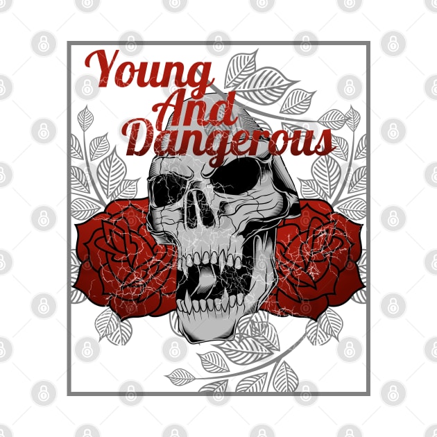 Young and Dangerous by BC- One- Shop