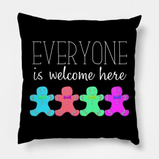 Everyone is welcome here Pillow