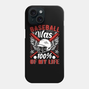 Baseball Was 100% Of My Life Graphic Phone Case