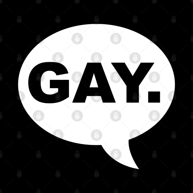 Say "Gay". by CKline