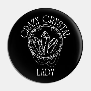 Crazy Crystal Lady, Crystals Lover, Geologist Pin