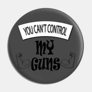 My Guns Pin