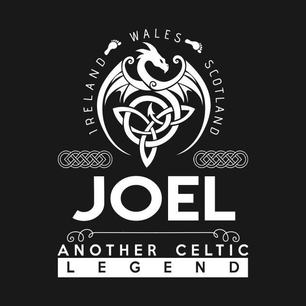 Joel Name T Shirt - Another Celtic Legend Joel Dragon Gift Item by harpermargy8920