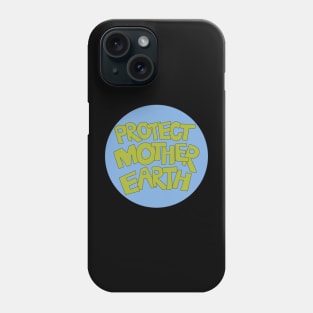 Protect Mother Earth Illustrated Text Badge Climate Ambassadors Phone Case