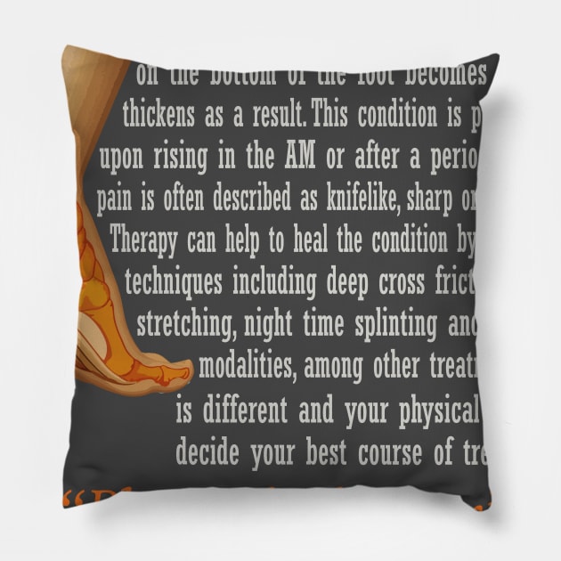 Physical Therapy Plantar Fasciitis Pillow by TherapyTees