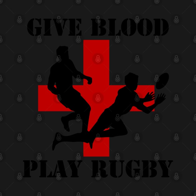 Give Blood Play Rugby by Ricaso
