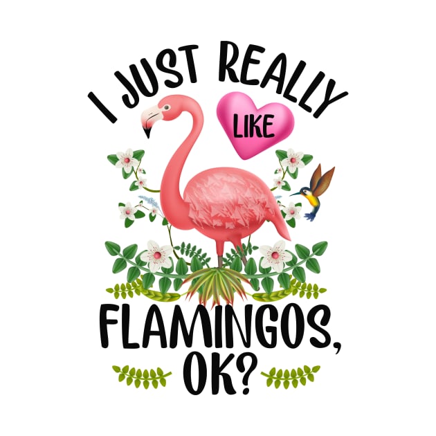 I Just Really Like Flamingos OK by MichelAdam