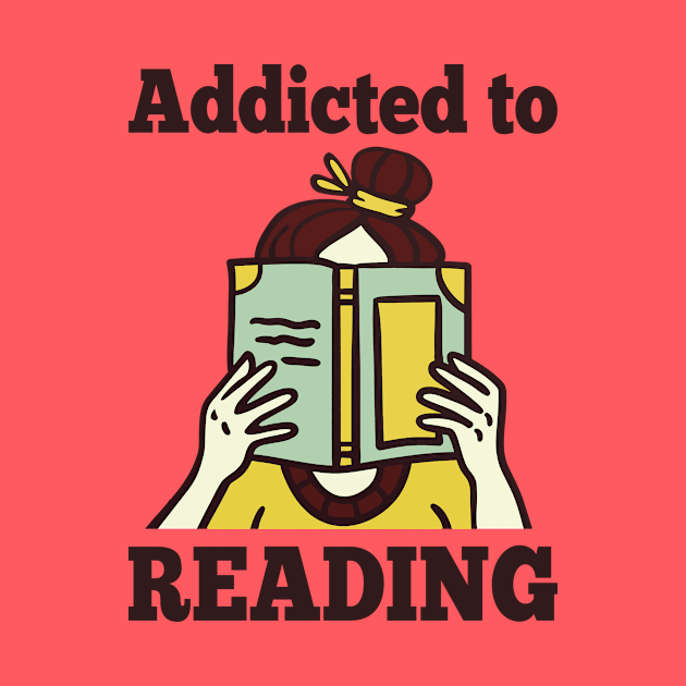 Addicted To Reading by Aratack Kinder