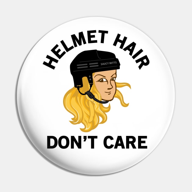 Hockey Helmet Hair Don't Care Blonde Pin by SaucyMittsHockey