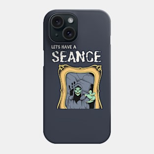 Let's Have a Seance Phone Case