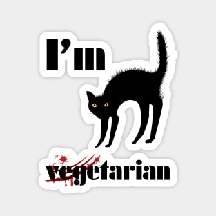 I’m Not Vegetarian – Funny Black Cat Dark Humor Graphic Magnet