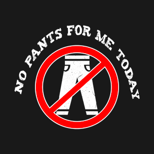 No Pants Day T-Shirt