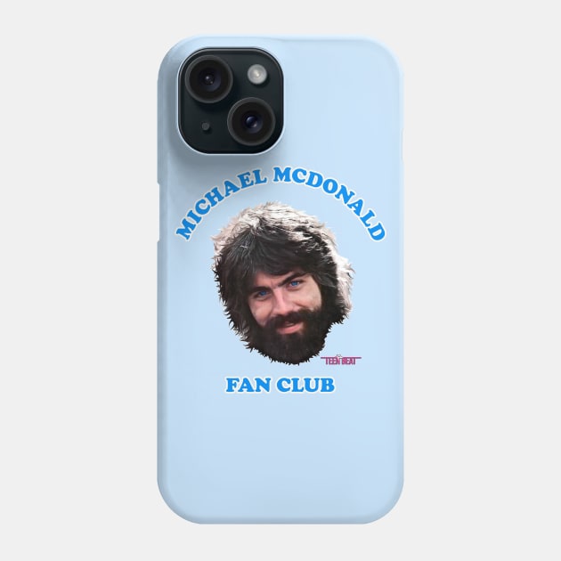 Michael McDonald Fan Club Phone Case by darklordpug