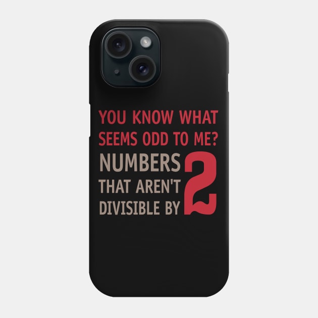 Odd Even Numbers Phone Case by oddmatter