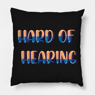 Hard of hearing Pillow