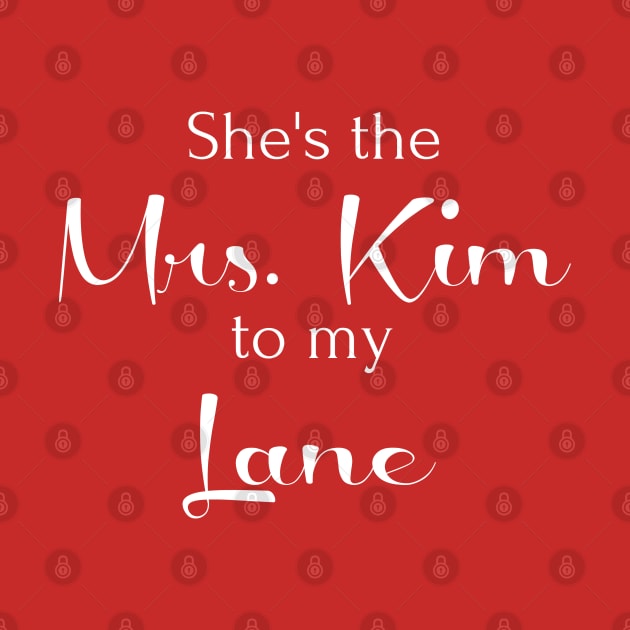 She's the Mrs. Kim to my Lane by StarsHollowMercantile