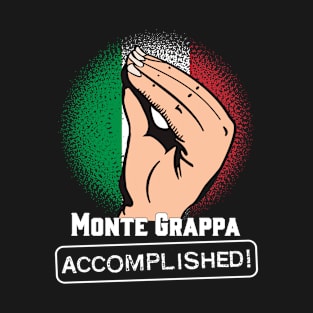 Monte Grappa Accomplished Italy Cycling Climb Quote T-Shirt