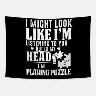 I Might Look Like I'm But In My Head I'm Playing Puzzle Tapestry