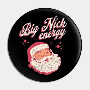 Retro Santa Claus Big Nick Energy Funny Christmas 2023 Gifts Pin