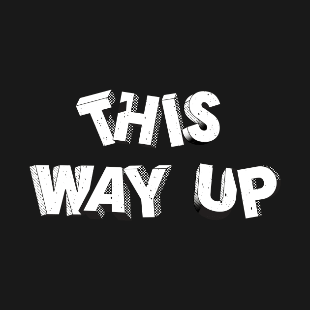 This Way Up - Graphic Typography by Cut Up Press