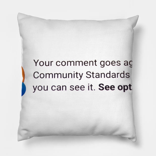 your comment..... Pillow by Petemoyes