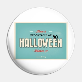 Have A Spooktacular Halloween Pin