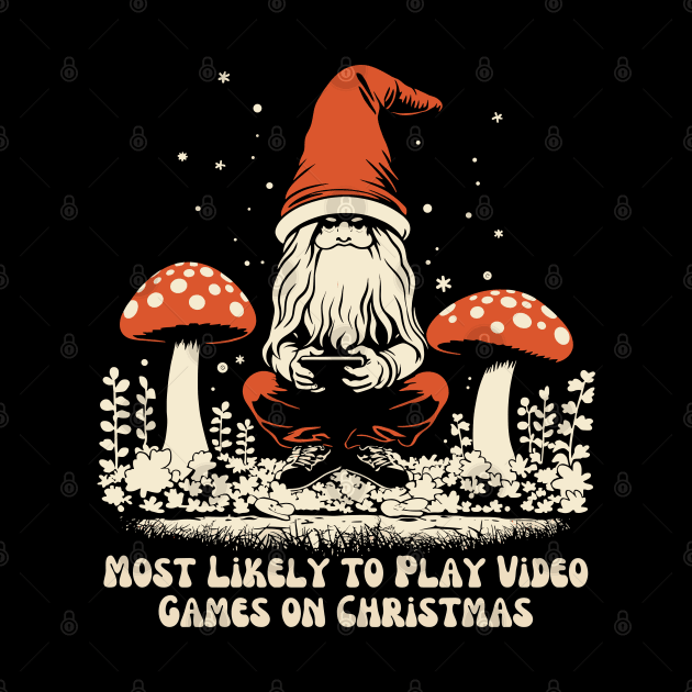 Most Likely to Play Video Games on Christmas by MushMagicWear