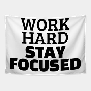 Work Hard Stay Focused Tapestry