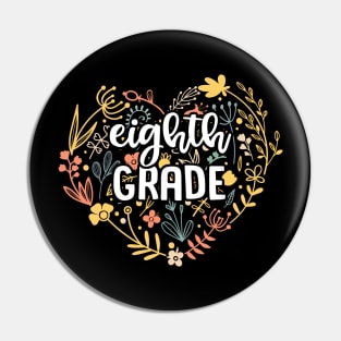 Eighth Grade Floral Heart Back To School Pin