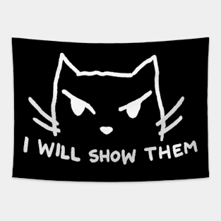 I will show them! Tapestry