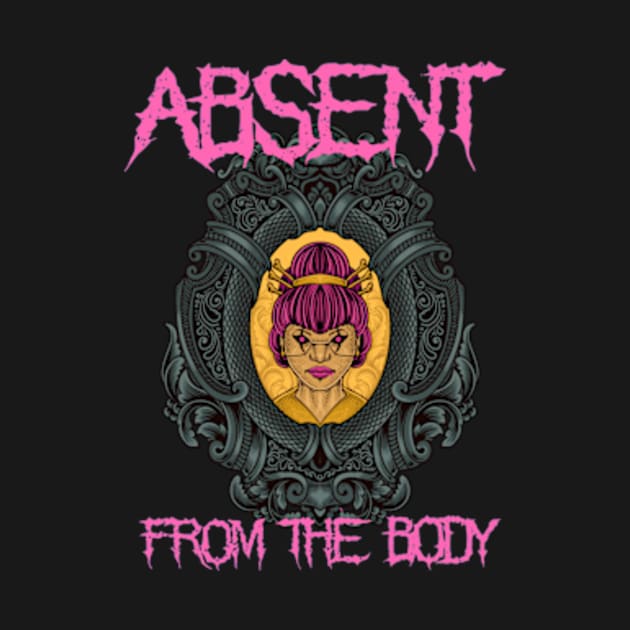 Absent from the Body metalheads by IsrraelBonz