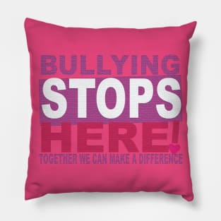 Bullying Stops Here Pillow