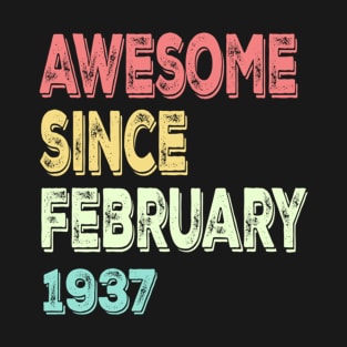 Awesome since February 1937 T-Shirt